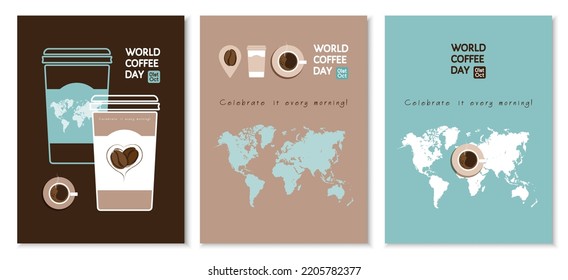 Happy International Coffee Day 1st October, posters set. Scented beans, coffee cup, drink to go, world map - coffee beverage is loved all over the world, greeting concept. Flat vector illustration.