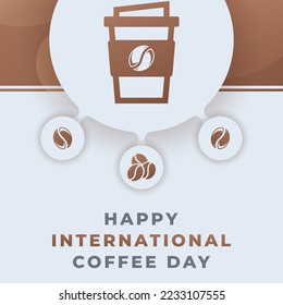 Happy International Coffee Day October Celebration Vector Design Illustration. Template for Background, Poster, Banner, Advertising, Greeting Card or Print Design Element
