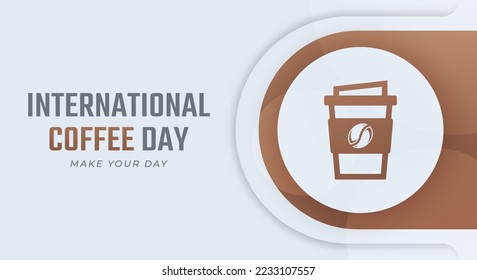 Happy International Coffee Day October Celebration Vector Design Illustration. Template for Background, Poster, Banner, Advertising, Greeting Card or Print Design Element