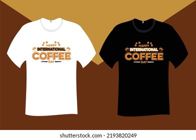 Happy International coffee day T Shirt Design