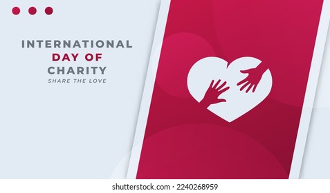 Happy International Day of Charity Celebration Vector Design Illustration for Background, Poster, Banner, Advertising, Greeting Card