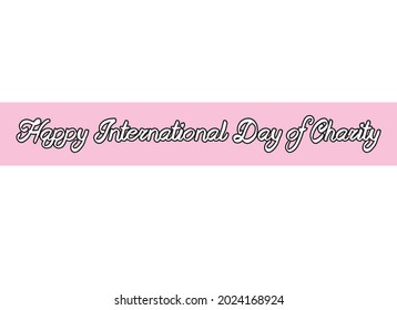Happy International day of charity typography design 