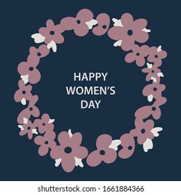 Happy international women’s day. Cute flat floral wreath template with text space. Circle border in Scandinavian style with flowers and leaves. Spring holiday greeting card