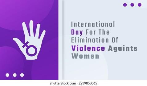 Happy International Day for the Elimination of Violence against Women Celebration Vector Design Illustration for Background, Poster, Banner, Advertising, Greeting Card