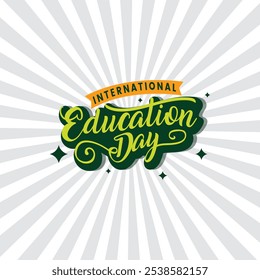 Happy International Education day celebration. January 24. International Day of Education background ant typography. Vector illustration Template for Poster, Banner, Flyer, Greeting, Card, Cover, Post