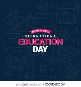 Happy International Education day celebration. January 24. International Day of Education background ant typography. Vector illustration Template for Poster, Banner, Flyer, Greeting, Card, Cover, Post