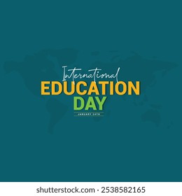 Happy International Education day celebration. January 24. International Day of Education background ant typography. Vector illustration Template for Poster, Banner, Flyer, Greeting, Card, Cover, Post