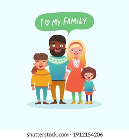 Happy international family with kids. Family vector portrait. Pretty mom, bearded Afro-American dad, daughter, and son. Handwritten lettering I LOVE MY FAMILY 