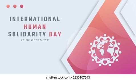 Happy International Human Solidarity Day December Celebration Vector Design Illustration. Template for Background, Poster, Banner, Advertising, Greeting Card or Print Design Element
