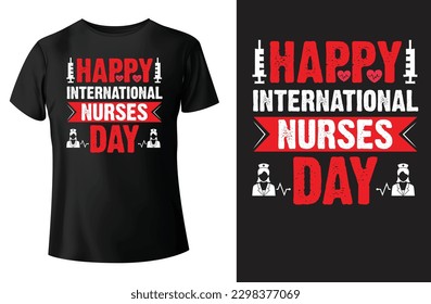 happy international nurses day , nurses t-shirt design.