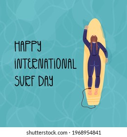 Happy International Sur Day lettering hand lettering greeting. Top view of a surfer girl lying on a surfboard and relaxes in a clear sea water and waiting the wave to ride. Cartoon vector illustration