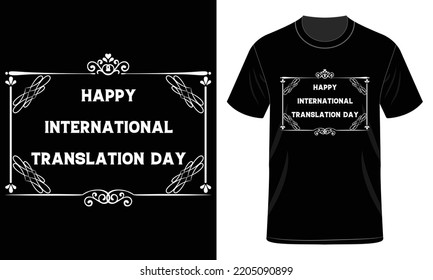 Happy International Translation Day T-Shirt Design