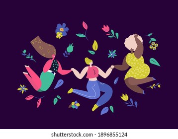 Happy International Woman Day.Feminism concept.Bright Beautiful Different Dancing Girls Holding Hands among Flowers. Eight of March Congratulation.Free Confident Women. Female Empowerment Illustration