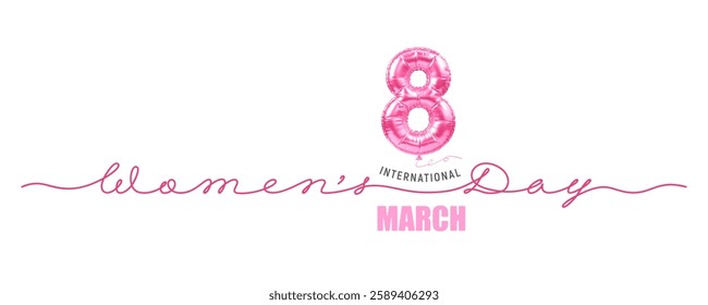 Happy International Women's day 8 March. Greeting banner or card with 3d realistic pink balloon in shape of number eight, calligraphy text handwritten by continuous line. Vector illustration