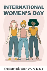 Happy international women's day card. Vector illustration of three diverse girls. Hugging and smiling. 