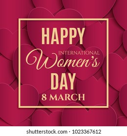Happy International Womens Day. March 8 greeting card, brochure or poster template on seamles pattern with paper hearts. Vector illustration.