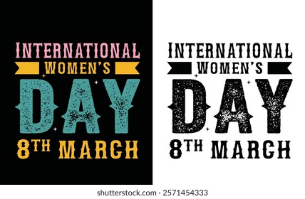 Happy International women's day typography design, Women's Day T-shirt Design, Happy International Women's Day 8Th March