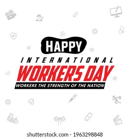 Happy international workers day may 1st