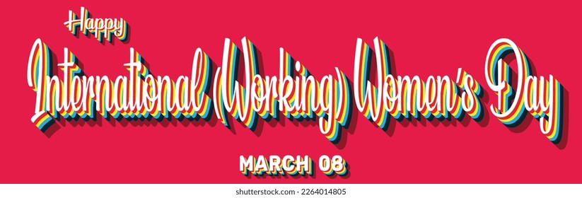 Happy International (Working) Women’s Day, March 08. Calendar of March Retro Text Effect, Vector design