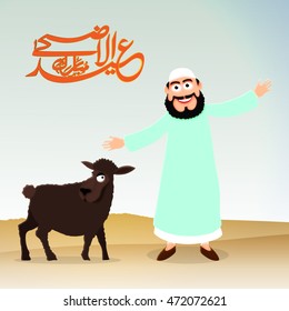 Happy Islamic Man with Sheep and Arabic Calligraphy Text Eid-Al-Adha Mubarak for Muslim Community, Festival of Sacrifice Celebration.