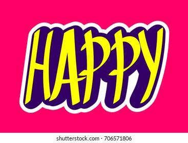 Happy, isolated lettering sticker, word design template, vector illustration