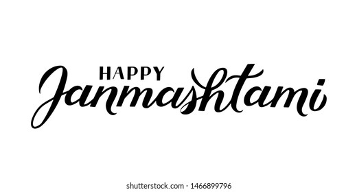 Happy Janmashtami  hand lettering isolated on white. Traditional Hindu festival Janmashtami vector illustration. Easy to edit template for typography poster, banner, flyer, invitation, etc.