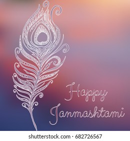 Happy janmashtami, Indian feast of the birth of Krishna.  Greeting card janmashtami with peacock feathers on blurred background. Vector illustration.