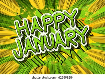 Happy January - Comic book style word on abstract background.