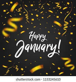 Happy January with Golden Confetti - New Month, quote, sign, Lettering, Handwritten, vector for greeting