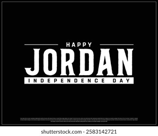 Happy JORDAN Independence Day vector design on a black background, Independence Day of Jordan, Typographic Design of JORDAN National Day