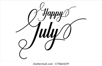 Happy July Calligraphy script retro Typography Black text lettering and phrase isolated on the White background 