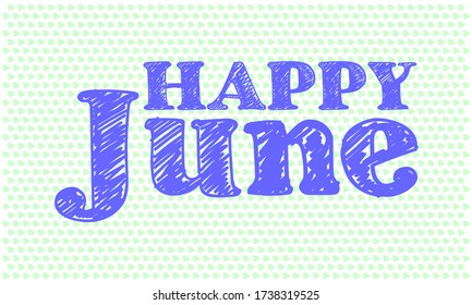 Happy June Kalligraphische Textvintage