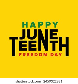 Happy Juneteenth freedom day black, green, yellow typography on yellow background. Juneteenth National Independence Day, is a federal holiday in the United States. celebrated annually on June 19