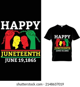 HAPPY JUNETEENTH JUNE 19,1865 T-SHIRT DESIGN