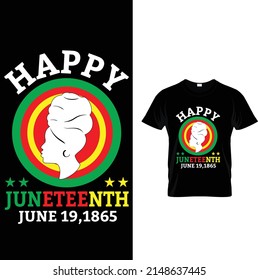 HAPPY JUNETEENTH JUNE19,1865 T-SHIRT DESIGN