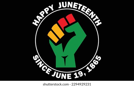 Happy Juneteenth Since June 19, 1865 T-shirt Design Vector - Juneteenth African American Independence Day, June 19. Juneteenth Celebrate Black Freedom Good For T-Shirt, banner, greeting card design