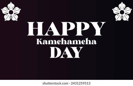Happy Kamehameha Day Stylish Text illustration Design