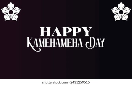 Happy Kamehameha Day Stylish Text illustration Design