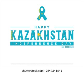 Happy KAZAKHSTAN Independence Day design on a white background, National Day of KAZAKHSTAN with ribbon flag, Typographic Design of KAZAKHSTAN Independence Day, Editable vector Design, 16th December