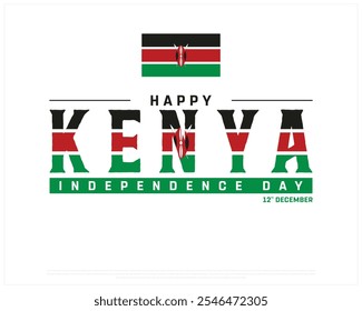 Happy KENYA Independence Day design on a white background, National Day of KENYA with national flag, Typographic Design of KENYA Independence Day, Editable vector Design, 12th December