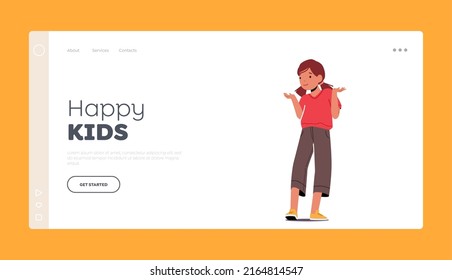 Happy Kids Landing Page Template. Little Girl Confused Facial Expression, Kid Emotions, Feelings Concept. Female Child Character Expressing Confusion, Shrug. Cartoon People Vector Illustration