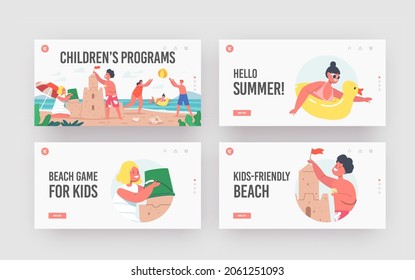 Happy Kids on Vacation Landing Page Template Set. Children Characters on Beach Building Sand Castle and Playing Ball at Seaside. Summer Holidays Leisure or Relax. Cartoon People Vector Illustration