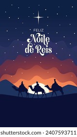 
Happy king's day. Three wise men following the star of Bethlehem in the desert With the words "Feliz Noite de Reis" in Portuguese.