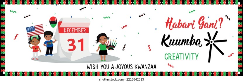 Happy Kwanzaa banner. Questions in Swahili: How are you. Traditional greetings during Kwanzaa. Kuumba means Creativity. Congratulations on the Kwanzaa sixth day. African American holidays, December 31