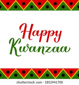 Happy Kwanzaa calligraphy hand lettering isolated on ornament background. African American holiday. Vector template for typography poster, banner, greeting card, postcard, flyer, sticker, etc.