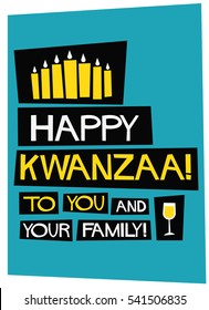 Happy Kwanzaa To You And Your Family (Flat Style Vector Illustration Holiday Quote Poster Design)
