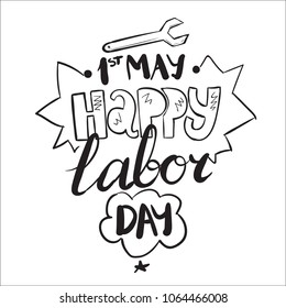 Happy labor day. 1st May. Lettering for greeting card, or banner.