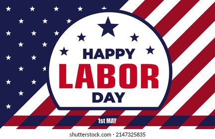 Happy Labor Day, 1st of MAY, Vector Background Illustration and Text. Perfect Color Combination Design.