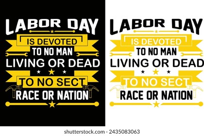 Happy labor day 2024, 1 may 2024, labor day best t-shirt design, usa labor day.