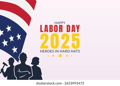 Happy Labor Day 2025 Heroes in Hard Hats